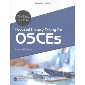 Easy Guide to Focused History Taking for OSCEs, Second Edition, The