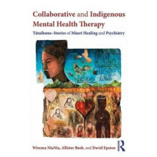 Collaborative and Indigenous Mental Health Therapy: Tataihono