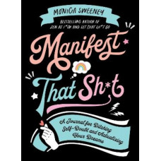 Manifest That Sh*t