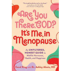 Are You There, God? It's Me, In Menopause
