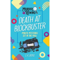 Murder Rewind: Death at Blockbuster: Minute Mysteries Set in the 1990s