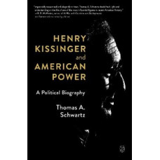 Henry Kissinger and American Power