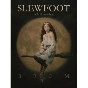Slewfoot: A Tale of Bewitchery