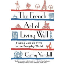 The French Art of Living Well