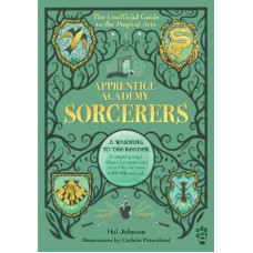 Apprentice Academy: Sorcerers: The Unofficial Guide to the Magical Arts
