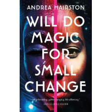 Will Do Magic for Small Change