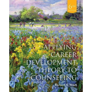 Applying Career Development Theory to Counseling 6E