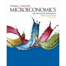 Microeconomics: An Intuitive Approach with Calculus