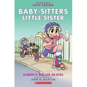 Karen's Roller Skates: a Graphic Novel (Baby-Sitters Little Sister #2)