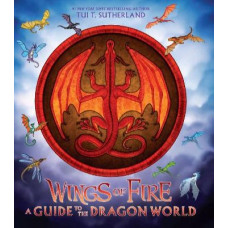 Wings of Fire: A Guide to the Dragon World