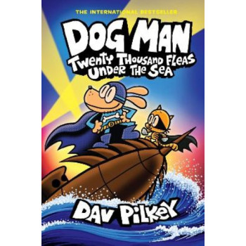 Dog Man 11: Twenty Thousand Fleas Under the Sea