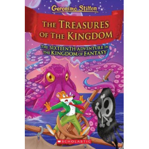 The Treasures of the Kingdom (Geronimo Stilton: the Kingdom of Fantasy #16)