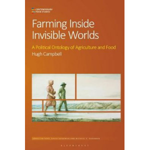 Farming Inside Invisible Worlds: Modernist Agriculture and its Consequences