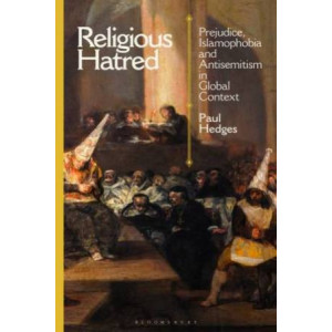 Religious Hatred: Prejudice, Islamophobia and Antisemitism in Global Context