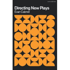 Directing New Plays: Tools for Art and Collaboration