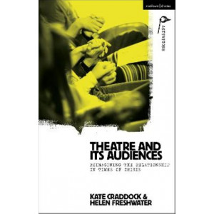 Theatre and its Audiences: Reimagining the Relationship in Times of Crisis