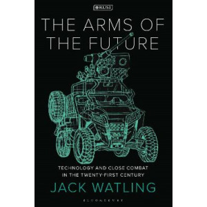 The Arms of the Future: Technology and Close Combat in the Twenty-First Century