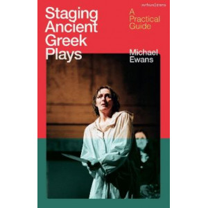 Staging Ancient Greek Plays: A Practical Guide