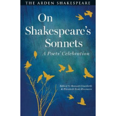 On Shakespeare's Sonnets: A Poets' Celebration