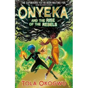 Onyeka and the Rise of the Rebels