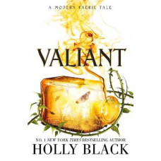 Valiant: A Modern Faerie Tale