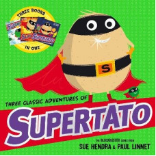 Three Classic Adventures of Supertato: Featuring: Veggies Assemble; Run, Veggies, Run!; Evil Pea Rules