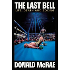 The Last Bell: Life, Death and Boxing