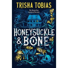Honeysuckle and Bone: Volume 1