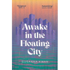 Awake in the Floating City