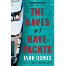 The Haves and Have-Yachts: Dispatches on the Ultrarich