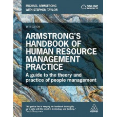 Armstrong's Handbook of Human Resource Management Practice: A Guide to the Theory and Practice of People Management 16RE