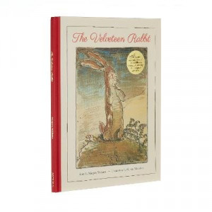 Velveteen Rabbit, The: A Faithful Reproduction of the Children's Classic, Featuring the Original Artworks