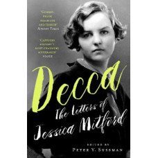Decca: The Letters of Jessica Mitford