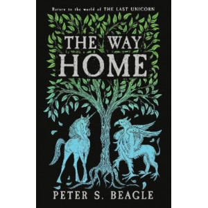 The Way Home: Two Novellas from the World of The Last Unicorn