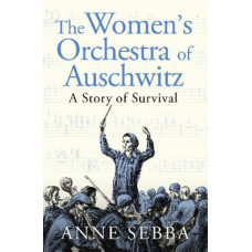 The Women's Orchestra of Auschwitz