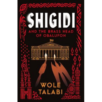 Shigidi: and the Brass Head of Obalufon