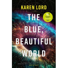The Blue, Beautiful World *Women's Prize 2024 Longlist*