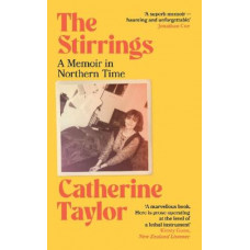 The Stirrings: A Memoir in Northern Time