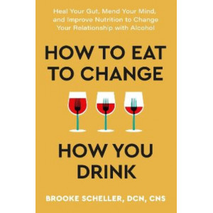 How to Eat to Change How You Drink