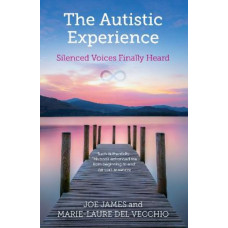 The Autistic Experience: Silenced Voices Finally Heard