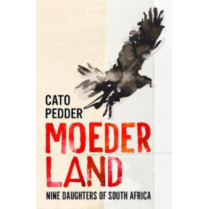 Moederland: Nine Daughters of South Africa