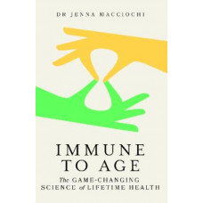 Immune to Age: The game-changing science of immune health