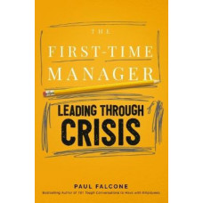 The First-Time Manager: Leading Through Crisis