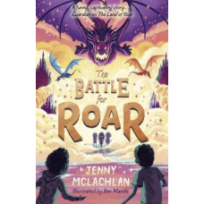 Battle for Roar (The Land of Roar series)