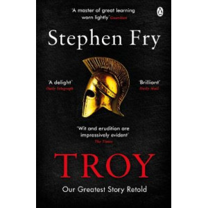 Troy: Our Greatest Story Retold