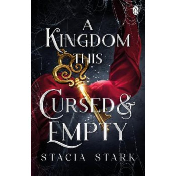 A Kingdom This Cursed and Empty: (Kingdom of Lies, book 2)