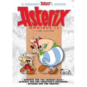 Asterix: Asterix Omnibus 13: Asterix and the Chariot Race, Asterix and the Chieftain's Daughter, Asterix and the Griffin