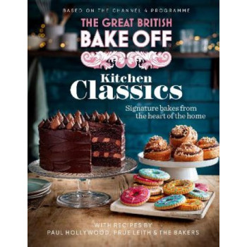 The Great British Bake Off: Kitchen Classics: The official 2023 Great British Bake Off book