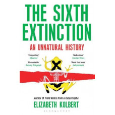 The Sixth Extinction: An Unnatural History