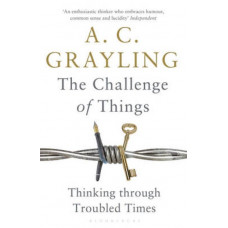 Challenge of Things: Thinking Through Troubled Times
